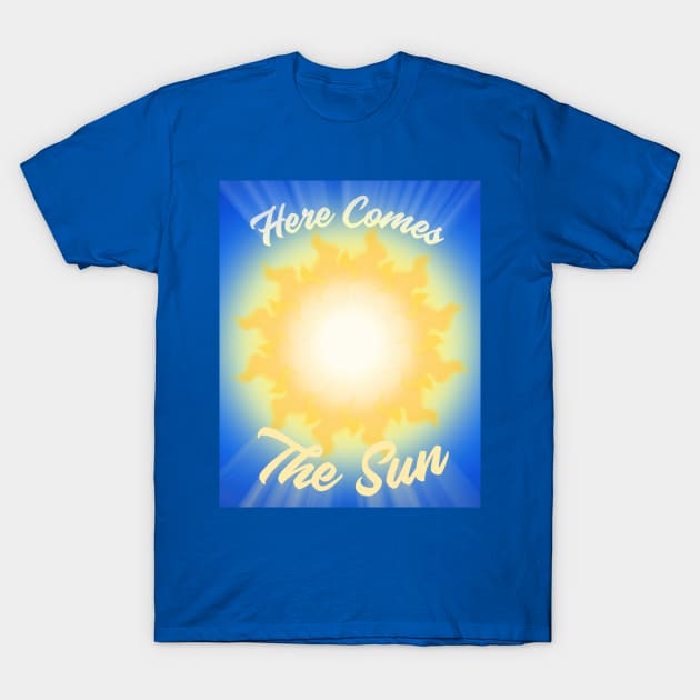 Here Comes The Sun T-Shirt by SandroAbate